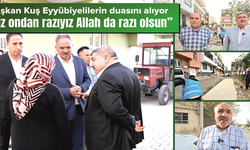 Başkan Kuş Eyyübiyelilerin Duasını Alıyor
