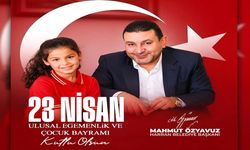 Başkan Özyavuz'dan 23 Nisan Mesajı