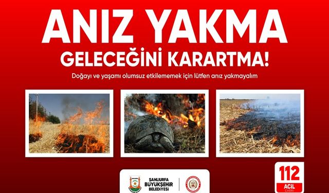 Şanlıurfa Büyükşehir Belediyesi'nden Anız Yakma Uyarısı