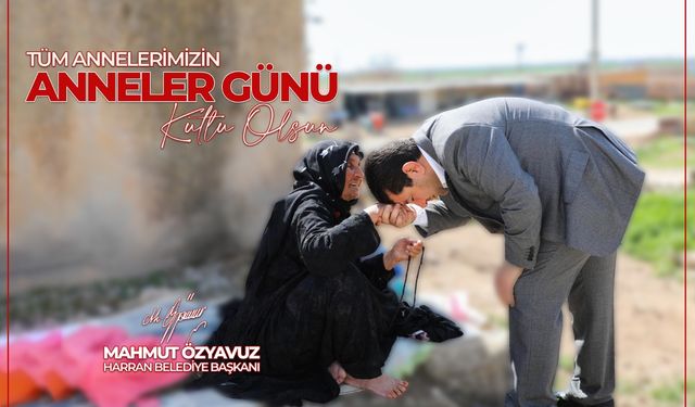 Başkan Özyavuz, Anneler en değerli hazinelerimizdir