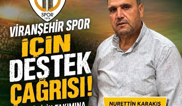 Başkan Karakış'tan Viranşehir'e Çağrı: Takımına Sahip Çık