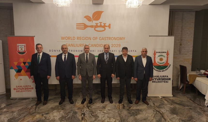 Şanlıurfa, 2029 Dünya Gastronomi Şehri Adayı!