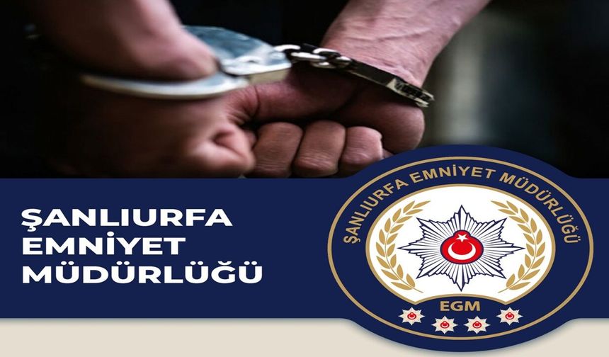 Urfa’da Firari Hükümlü Operasyonla Yakalandı!