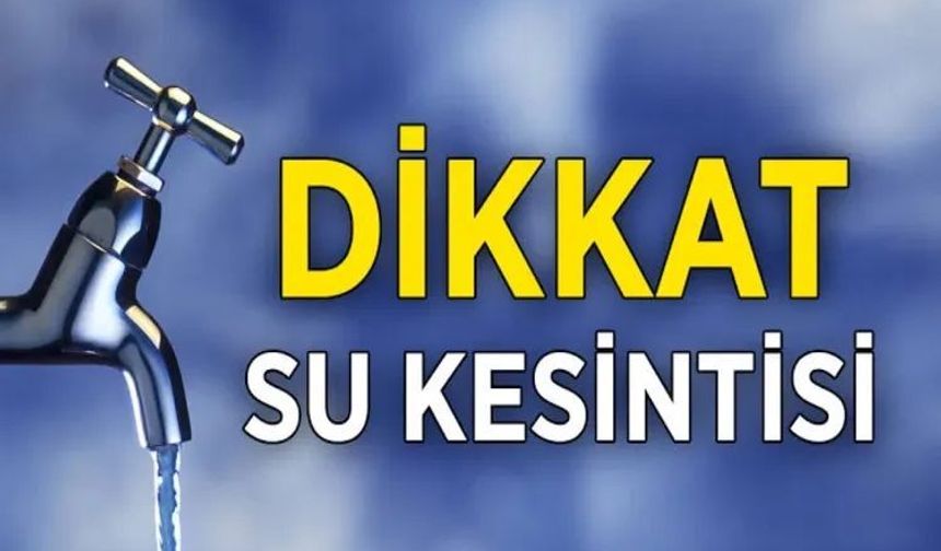 Karaköprü’de 8 Mahallede Su Kesintisi! Saatler Belli Oldu