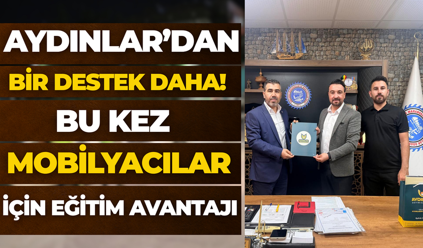 Aydınlar’dan Bir Destek Daha! Bu Kez Mobilyacılar İçin Eğitim Avantajı