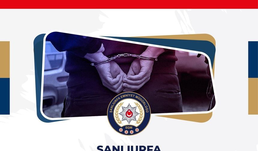 Şanlıurfa’da 12 Yıl 6 Ay Hapis Cezası Bulunan Firari Yakalandı